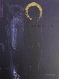Book Cover for Robert Fry by Mamuka Bliadze, Anthony Fry, Jane Neal, Galerie Kornfeld