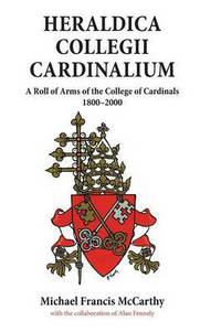 Book Cover for Heraldica Collegii Cardinalium, Volume 2 by Michael McCarthy