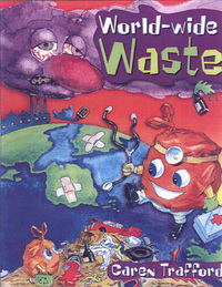 Book Cover for World-Wide Waste by Caren Trafford, David Wilsher