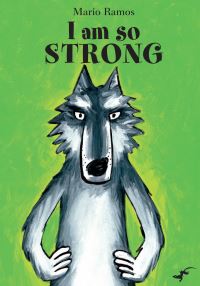 Book Cover for I Am So Strong by Mario Ramos