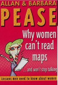 Book Cover for Why Women Can't Read Maps and Won't Stop Talking by Allan Pease, Barbara Pease
