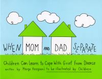 Book Cover for When Mom and Dad Separate by Marge Eaton Heegaard