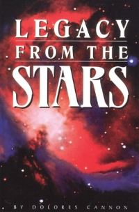 Book Cover for Legacy from the Stars by Dolores Cannon