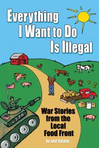 Book Cover for Everything I Want to Do Is Illegal by Joel Salatin