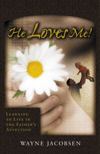 Book Cover for He Loves Me! by Wayne Jacobsen