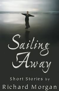 Book Cover for Sailing Away by Richard Morgan