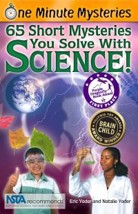 Book Cover for 65 Short Mysteries You Solve With Science! by Eric Yoder, Natalie Yoder