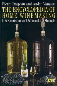 Book Cover for The Encyclopedia of Home Winemaking by André Vanasse, Pierre Drapeau
