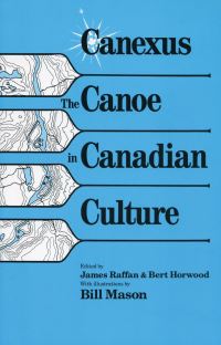 Book Cover for Canexus by James Raffan, Bert Horwood, Bill Mason