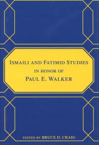 Book Cover for Ismaili and Fatimid Studies in Honor of Paul E. Walker by Paul Ernest Walker, Bruce D Craig