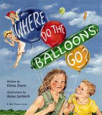 Book Cover for Where Do the Balloons Go? by Elena Davis, Anna Jurinich