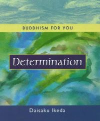 Book Cover for Buddhism for You. Determination by Daisaku Ikeda