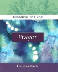 Book Cover for Buddhism for You. Prayer by Daisaku Ikeda