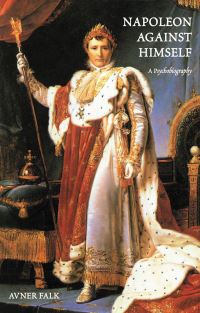 Book Cover for Napoleon Against Himself by Avner Falk