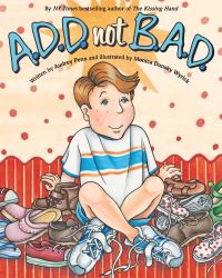 Book Cover for A.D.D. Not B.A.D by Audrey Penn, Monica Wyrick