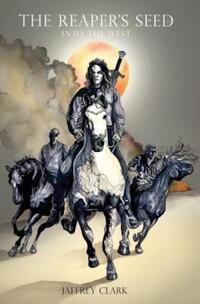 Book Cover for The Reaper's Seed by Jaffrey S Clark