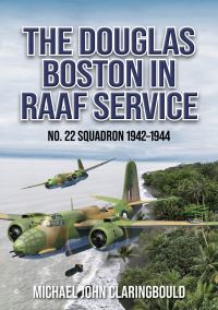 Book Cover for The Douglas Boston in RAAF Service by Michael John Claringbould