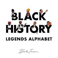 Book Cover for Black History Legends Alphabet by Beck Feiner, Alphabet Legends, Alphabet Legends