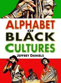 Book Cover for Alphabet of Black Cultures by Jeffrey Daniels