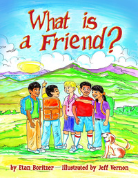 Book Cover for What Is a Friend? by Etan Boritzer