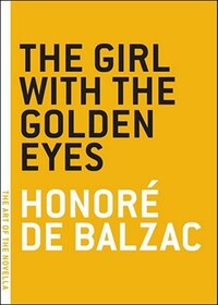 Book Cover for The Girl With the Golden Eyes by Honoré de Balzac, Charlotte Mandell