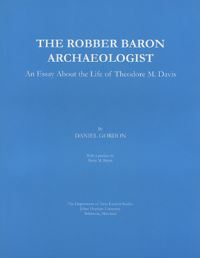 Book Cover for The Robber Baron Archaeologist by Daniel Gordon