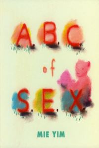 Book Cover for A.B.C. Of S.E.X by Mie Yim