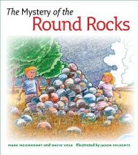 Book Cover for The Mystery of the Round Rocks by Mark V Meierhenry, David Volk