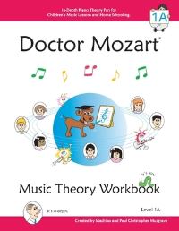 Book Cover for Doctor Mozart Music Theory Workbook Level 1A by Paul Musgrave, Machiko Yamane Musgrave, Christopher M Paul Christopher Musgrave