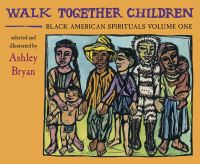 Book Cover for Walk Together Children Volume One by Ashley Bryan