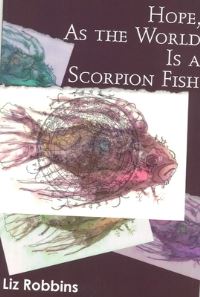 Book Cover for Hope, as the World Is a Scorpion Fish by Liz Robbins
