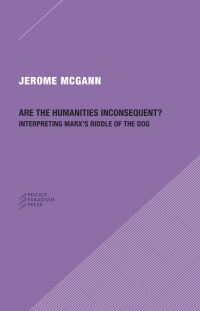Book Cover for Are the Humanities Inconsequent? by Jerome J McGann