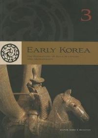 Book Cover for Early Korea. Volume Three The Rediscovery of Kaya in History and Archaeology by Harvard University