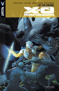 Book Cover for X-O Manowar. By the Sword by Robert Venditti