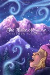 Book Cover for The Taste of Snow by Stephen V Masse