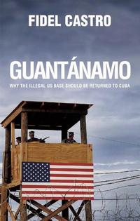 Book Cover for Guantánamo by Fidel Castro