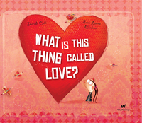 Book Cover for What Is This Thing Called Love by Davide Cali