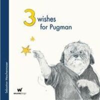 Book Cover for 3 Wishes for Pugman by Sebastian Meschenmoser