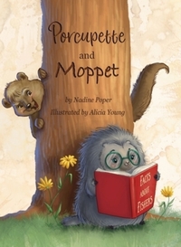 Book Cover for Porcupette and Moppet by Nadine Poper