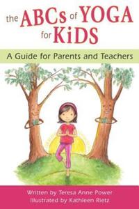 Book Cover for The ABCs of Yoga for Kids by Teresa Anne Power