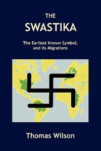Book Cover for The Swastika by Thomas Wilson