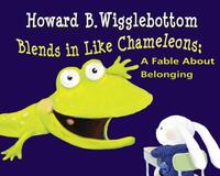 Book Cover for Howard B. Wigglebottom Blends in Like Chameleons by Reverend Ana, Howard Binkow