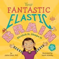 Book Cover for Your Fantastic Elastic Brain by JoAnn M Deak