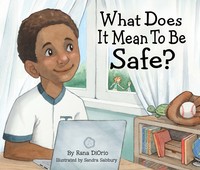 Book Cover for What Does It Mean To Be Safe? by Rana DiOrio