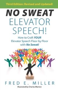 Book Cover for NO SWEAT Elevator Speech! by Fred E Miller