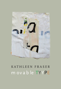 Book Cover for Movable TYYPE by Kathleen Fraser