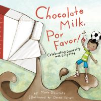 Book Cover for Chocolate Milk, Por Favor by Maria Dismondy