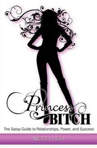 Book Cover for Princess Bitch by Nicci Leigh