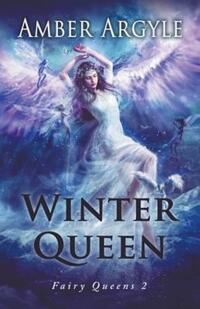 Book Cover for Winter Queen (Fairy Queens #1) by Amber Argyle