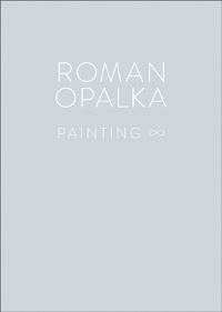 Book Cover for Roman Opalka by Roman Opalka, François Barré, Lóránd Hegyi, Jacques Roubaud, Charles Wylie